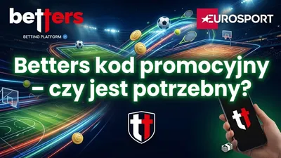 Betters kod promocyjny – czy jest potrzebny? Bonus powitalny 1210 zł Sierpień 2026